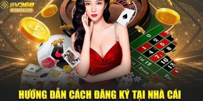 Hướng dẫn đăng ký tài khoản SV368 đơn giản và nhanh chóng.