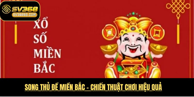 Song Thủ Đề Miền Bắc